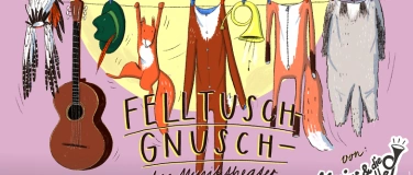 Event-Image for 'Felltuschgnusch – das Musiktheater'