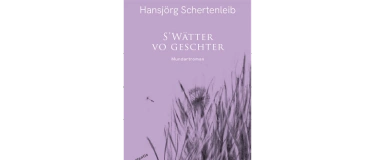 Event-Image for 'Stefan Gubser liest aus Hansjörg Schertenleibs Roman'