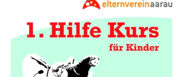 Event-Image for '1. Hilfekurs für Kinder Elternverein Aarau'