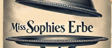 Event-Image for 'Miss Sophies Erbe - Premiere'