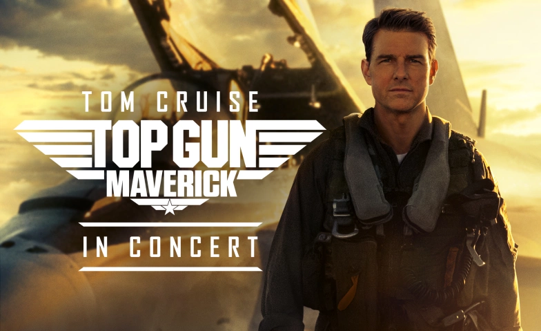 Top Gun: Maverick &ndash; in Concert ${singleEventLocation} Billets