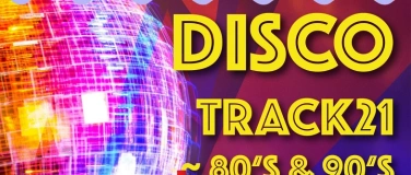 Event-Image for 'Disco Track21 "Abgefahren" im Gleis 21'