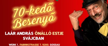 Event-Image for '70-kedő Besenyő Laár András önálló estje Svájcban'