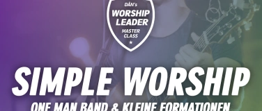 Event-Image for 'Simple Worship (Master Class von Dän Zeltner)'