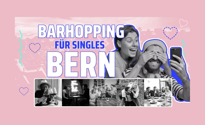 Barhopping f&uuml;r Singles - Bern Tickets