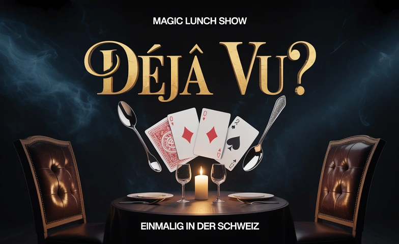 Event-Image for '«Déjà Vu?» All inclusive Mittags-Show'