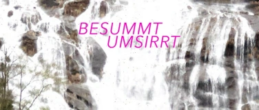 Event-Image for 'BESUMMT, UMSIRRT'