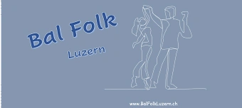 Veranstalter:in von Bal Folk Luzern  *  Tanz mit Live Band  *  19.00 - 22.00