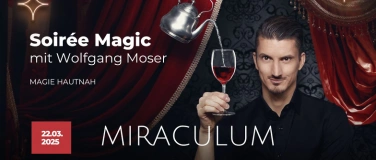 Event-Image for '6. Soirée Magic  -  MIRACULUM mit Wolfgang Moser'