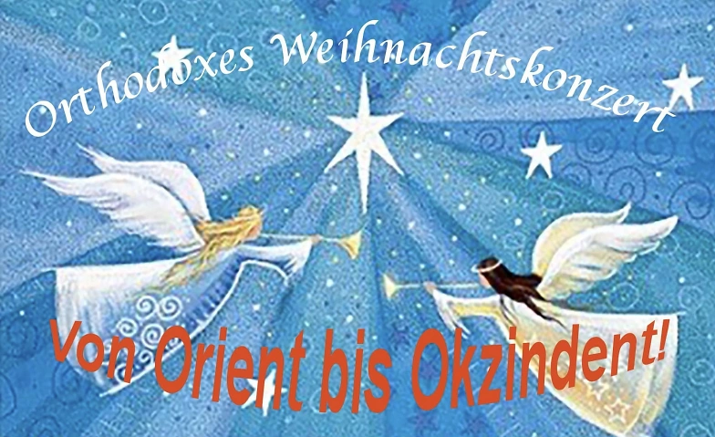 Event-Image for '"Von Orient bis Okzident" - Ein orthodoxes Weihnachtskonzert'