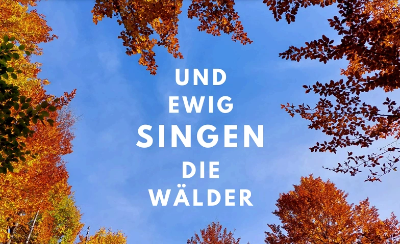 Und ewig singen die W&auml;lder ${singleEventLocation} Billets