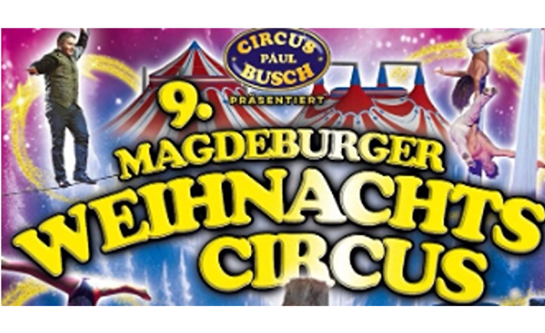 9. Magdeburger Weihnachts Circus ${singleEventLocation} Billets