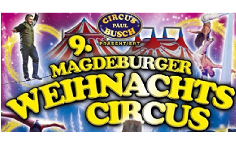 9. Magdeburger Weihnachts Circus ${singleEventLocation} Billets