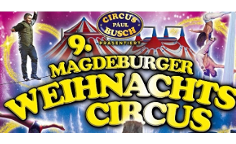 9. Magdeburger Weihnachts Circus ${singleEventLocation} Billets