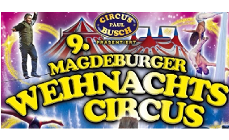 9. Magdeburger Weihnachts Circus ${singleEventLocation} Billets