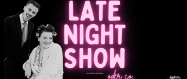 Event-Image for 'Late Night Show oder so by Cisa'