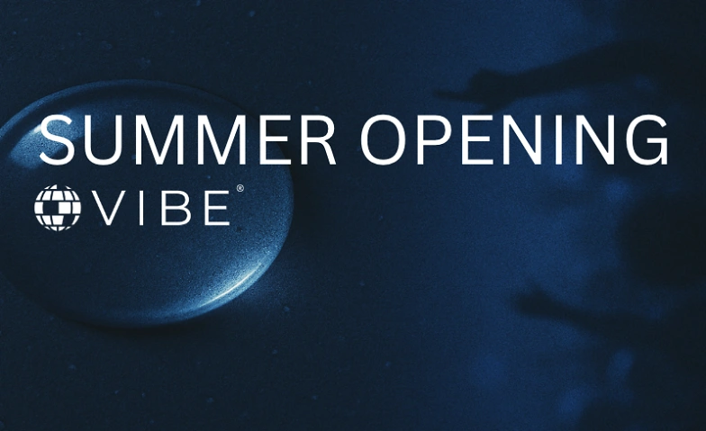 Event-Image for 'VIBE – Summer Opening'