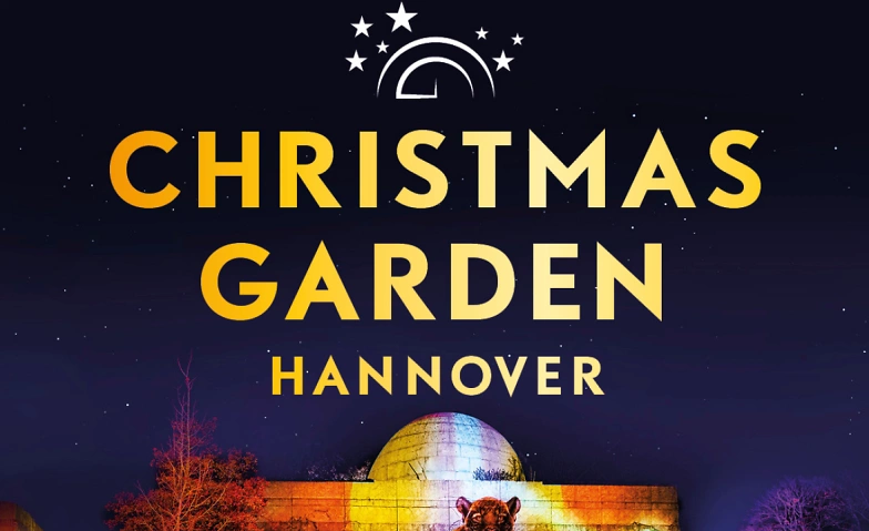 CHRISTMAS GARDEN HANNOVER 2024/2025 ${singleEventLocation} Billets