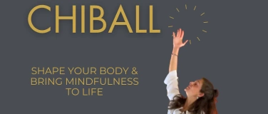 Event-Image for 'CHIBALL TRAINING - For Mind, Body & Soul'