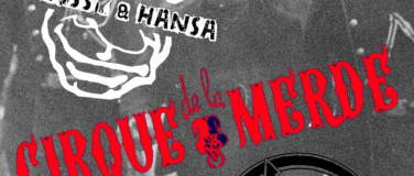 Event-Image for 'Cirque de la Merde, Bunker Boys, und Sprüssy &amp; Hansa im'