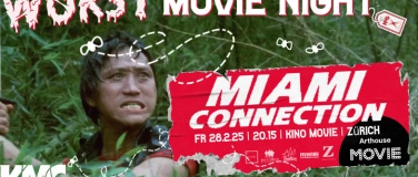 Event-Image for 'Miami Connection  WORST MOVIE NIGHT ZÜRICH'