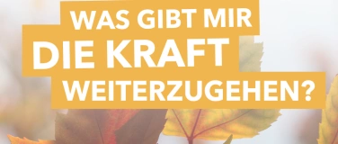 Event-Image for 'Empowerment Event: Was gibt mir die Kraft weiterzugehen?'