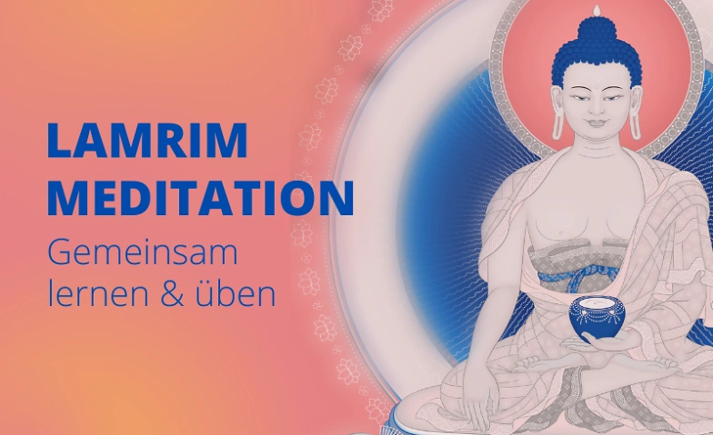 Lamrim Meditation - Die Stufen des buddhistischen Pfades Billets