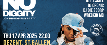 Event-Image for 'No Diggity - 30+ Hip Hop RnB Party // DEZENT. ST.Gallen'