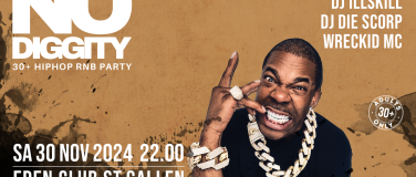 Event-Image for 'No Diggity - 30+ Hip Hop RnB Party  Eden Club St.Gallen'