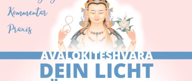 Event-Image for 'Dein Licht für die Welt - Avalokiteshvara Ermächtigung'