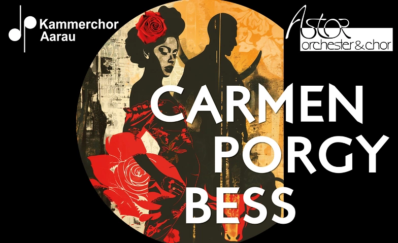 Konzert Kammerchor Aarau - Carmen Porgy Bess ${singleEventLocation} Tickets