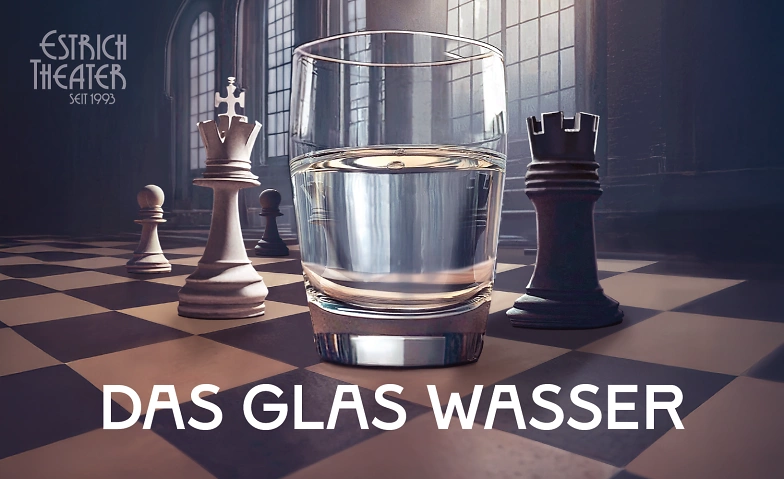 Event-Image for 'Das Glas Wasser'