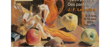 Event-Image for 'Des pommes Des poires & Des pastels J.-F.Lecoultre'