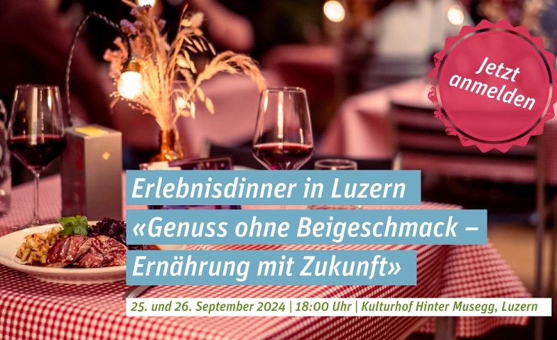 Erlebnisdinner von Biovision auf dem Kulturhof Hinter Musegg ${singleEventLocation} Tickets