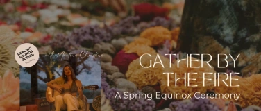 Event-Image for 'Gather by the Fire – Spring Equinox Ceremony'