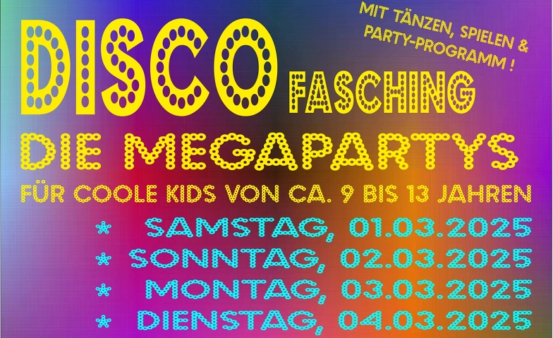 Disco-Faschingsparty f&uuml;r Kids von ca. 9 bis 13 Jahren ${singleEventLocation} Billets