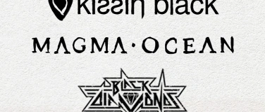 Event-Image for 'BLACK DIAMONDS / KISSIN' BLACK / MAGMA OCEAN'