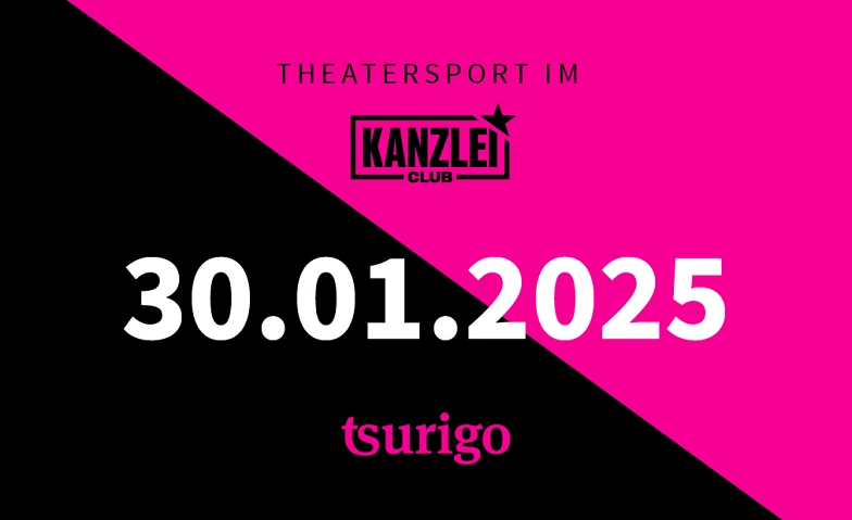 Theatersport im Kanzlei Club: tsurigo ${singleEventLocation} Billets