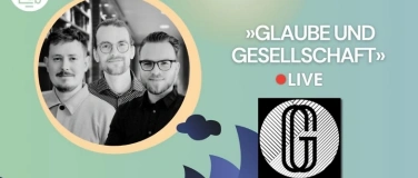 Event-Image for '«Glaube & Gesellschaft» im Live-Podcast-Gespräch'
