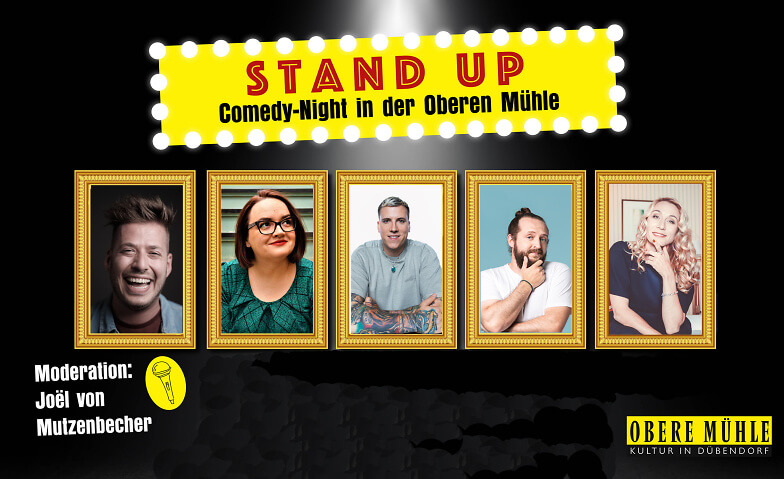 Stand UP - Comedy-Night in der Oberen Mühle Obere Mühle Dübendorf, Oberdorfstrasse 15, 8600 Dübendorf Tickets