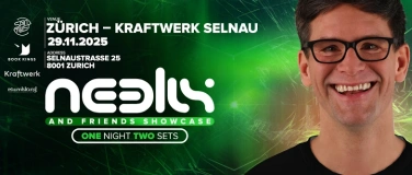 Event-Image for 'Neelix & Friends Showcase Zürich'