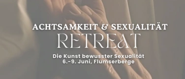 Event-Image for 'Achtsamkeit und Sexualität - Retreat'
