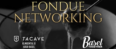 Event-Image for 'Fondue - Ta Cave Basel'