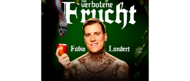 Event-Image for 'Fabio Landert "die verbotene Frucht" Live in Schwyz'