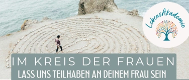 Event-Image for 'IM KREIS DER FRAUEN - Lass uns an Deinem Frau Sein teilhaben'