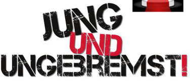 Event-Image for 'JUNG UND UNGEBREMST!'