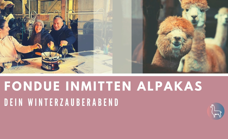 Fondue inmitten Alpakas ${singleEventLocation} Billets