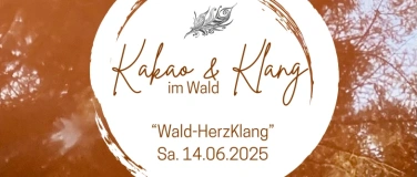 Event-Image for '„Wald-HerzKlang“ - Kakao & Klangreise im Wald am Feuer'