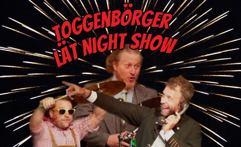 Toggenburger Late Night Show Tickets