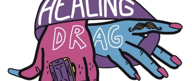 Event-Image for 'Healing Drag - Performance Grande Première'